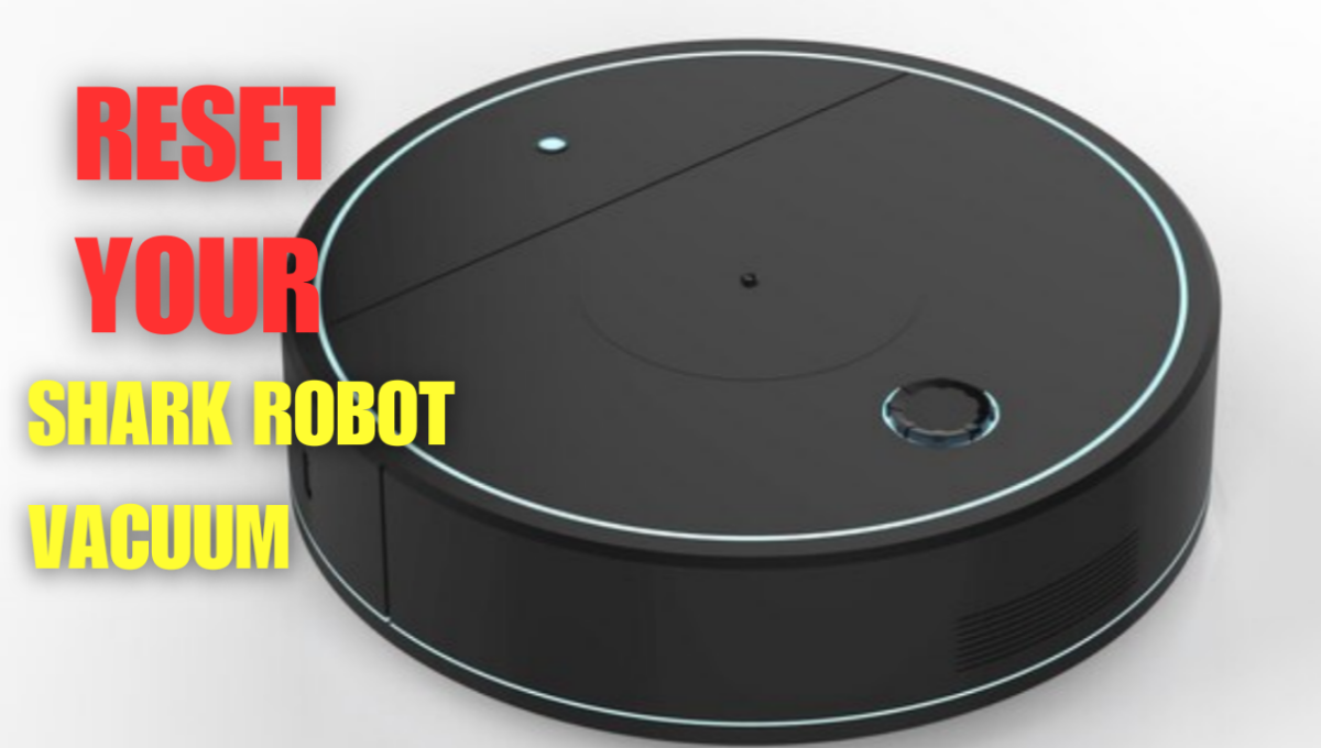 Reset Your Shark Robot Vacuum