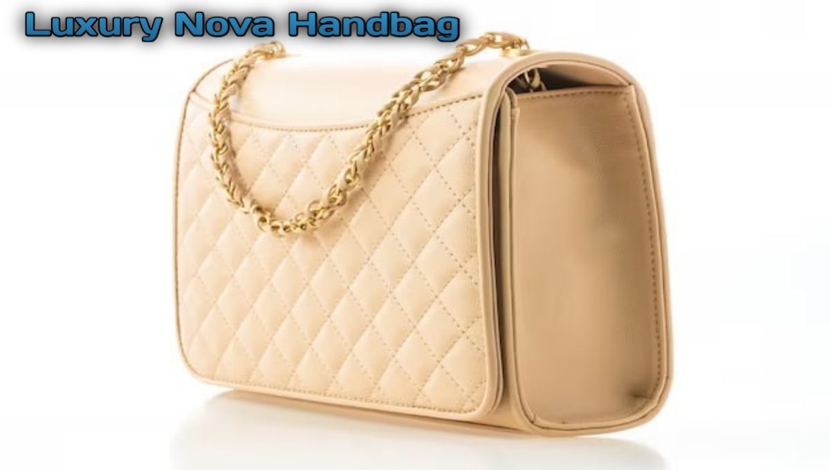 Luxury Nova Handbags