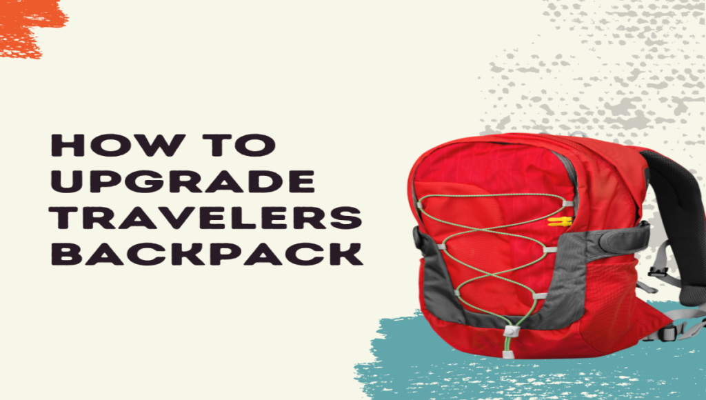 Upgrade Travelers Backpack