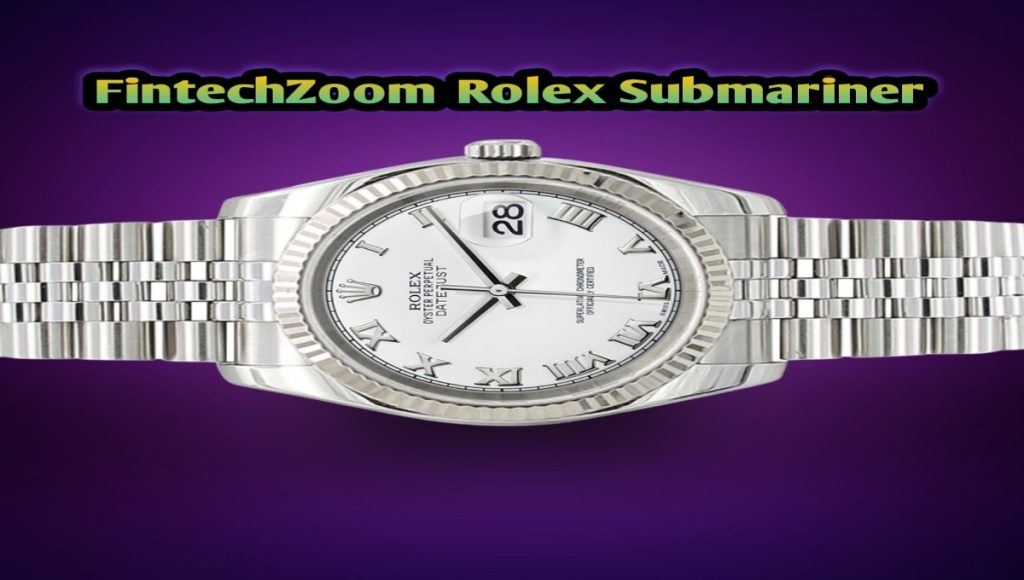Fintechzoom Rolex Submariner: