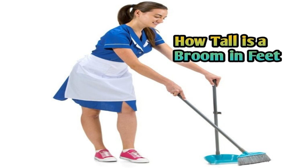 How Tall is a Broom in Feet