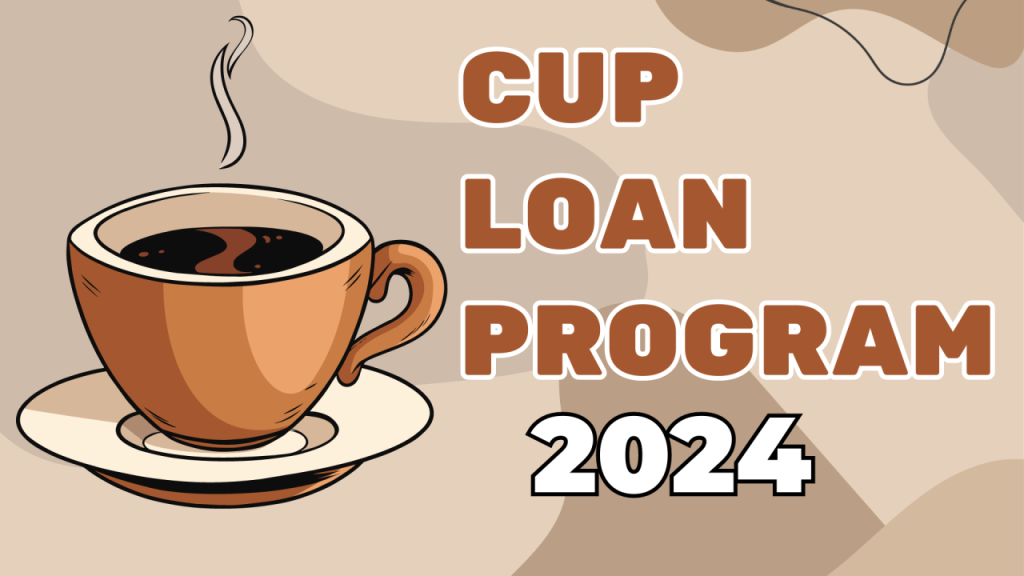 What is a Cup Loan Program